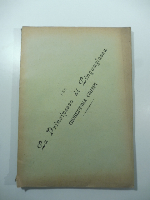 Per la principessa di Linguaglossa Giuseppina Crispi contro i signori Senatore Abele Damiani, Carlo Giampietri e Palumbo Cardella...